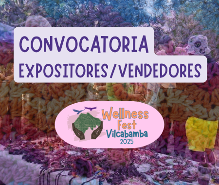 Convocatoria expositores y vendedores del Vilcabamba Wellness Fest 2025